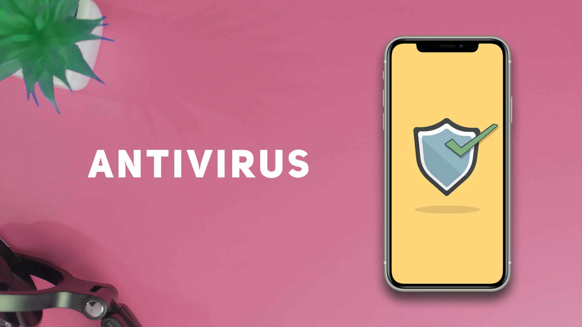 Best Antivirus Apps For 2021 XtremeDroid